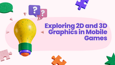 The Visual Battle: Exploring 2D and 3D Graphics in Mobile Games